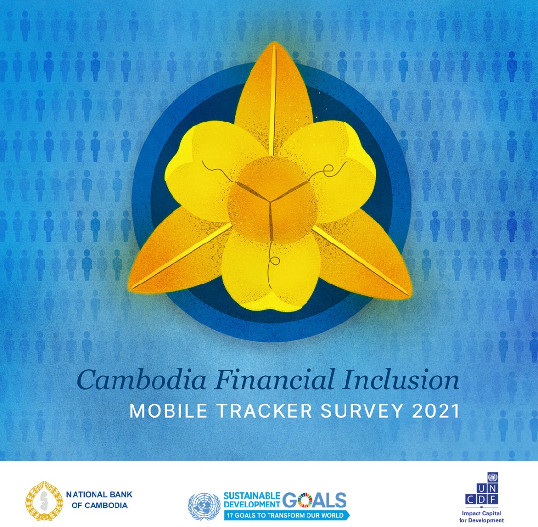 Cambodia Financial Inclusion: Mobile Tracker Survey 2021 - UN Capital ...